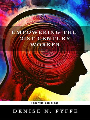 cover image of Empowering the 21st Century Worker